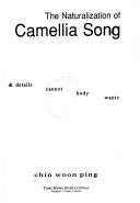 Cover for The naturalization of Camellia song & Details cannot body wants