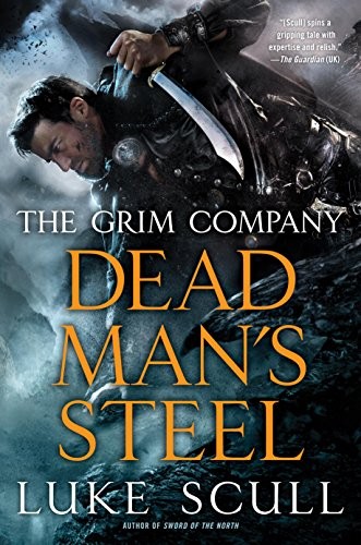 Cover for Dead Man's Steel (The Grim Company Series Book 3)
