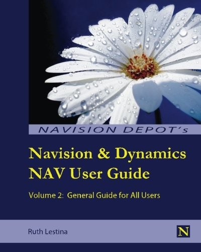 Cover for Navision & Dynamics Nav User Guide : Volume 2