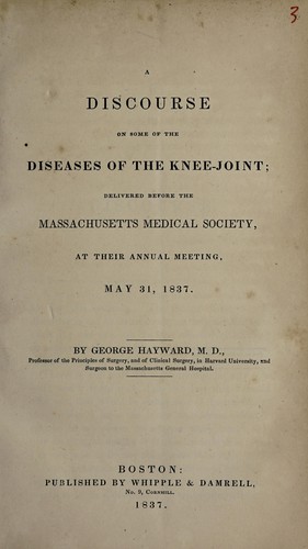 Cover for A discourse on some of the diseases of the knee-joint; delivered before the Massachusetts Medical Society, at their annual meeting, May 31, 1837