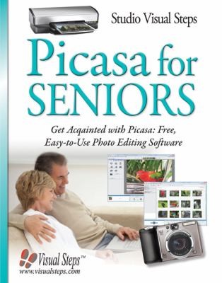 Cover for Picasa For Seniors Get Acquainted With Picasa Free Easytouse Photo Editing Software