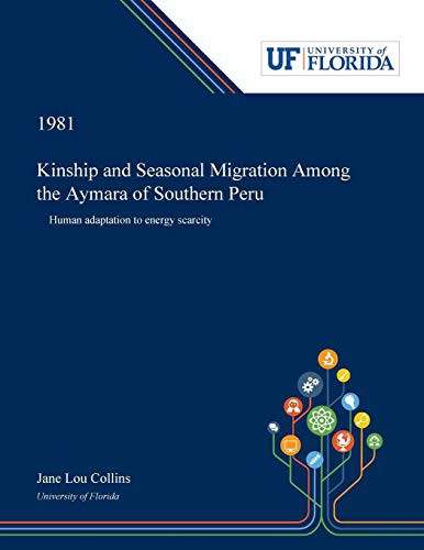 Cover for Kinship and Seasonal Migration Among the Aymara of Southern Peru