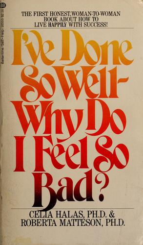 Cover for I've done so well--why do I feel so bad?