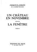 Cover for Un château en novembre ; suivi de, La fenêtre