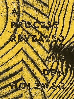 Cover for A Process RevealedAuf Dem Holzweg