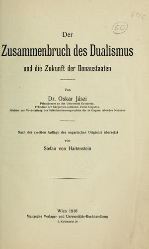 Cover for Der Zusammenbruch des Dualismus und die Zukunft der Donaustaaten