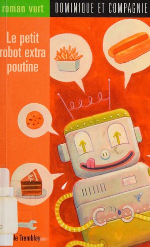 Cover for Le petit robot extra poutine