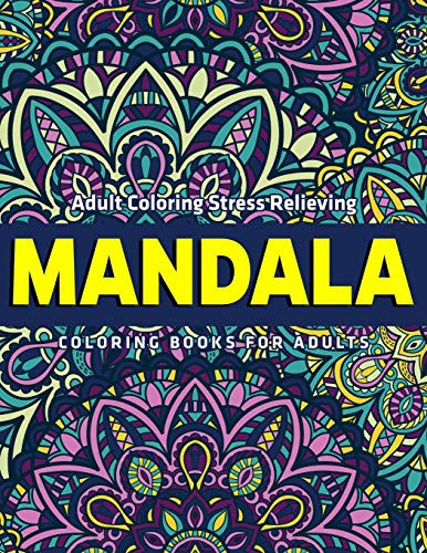 Cover for Mandala Coloring Books For Adults : Adult Coloring Stress Relieving