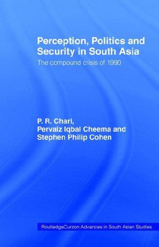 Cover for Perception, politics, and security in South Asia: the compound crisis of 1990
