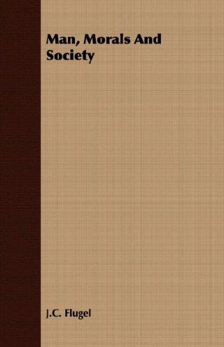 Cover for Man, Morals And Society