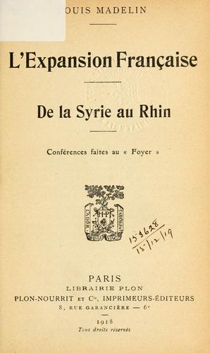 Cover for L' expansion fran©ʻcaise - De la Syrie au Rhin