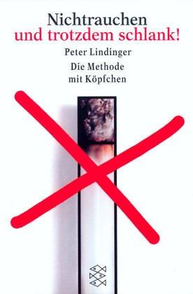 Cover for Nichtrauchen und trotzdem schlank. Die Methode mit Köpfchen.
