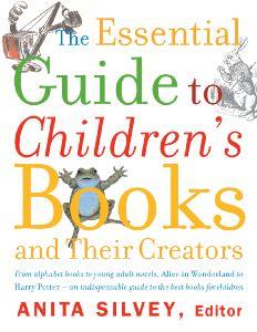 Cover for The Essential Guide to Children's Books and Their Creators