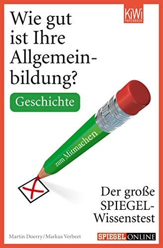 Cover for Wie gut ist Ihre Allgemeinbildung? Geschichte.