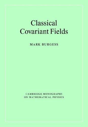Cover for Classical Covariant Fields (Cambridge Monographs on Mathematical Physics)