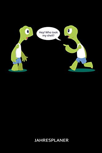 Cover for Hey! Who Took My Shell Jahresplaner : Hey! Who Took My Shell Jahresplaner 2020 childkröten Kalender 6x9 A5