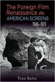 Cover for The Foreign Film Renaissance on American Screens 1946-1973