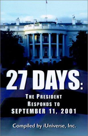 Cover for 27 Days the President Responds to September 11, 2001