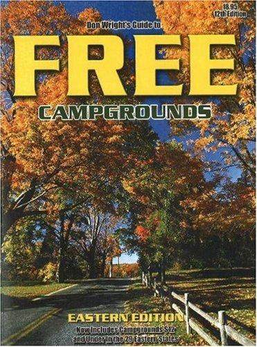 Cover for Don Wrights Guide to Free Campgrounds Eastern Edition - Now Includes Campgrounds 12 and Under in the 29 Eastern States