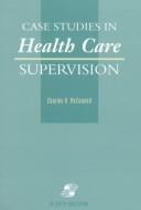Cover for Case studies in health care supervision