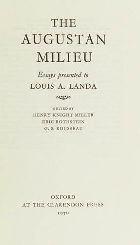 Cover for The Augustan Milieu. Essays presented to Louis a Landa. Edited by Henry Knight Miller / Eric Rothstein / G.S.Rousseau.
