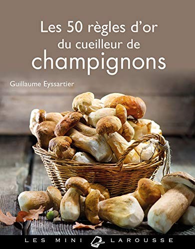 Cover for Les 50 règles d'or du cueilleur de champignons