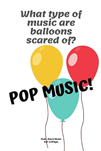 Cover for What type of music are balloons scared of?