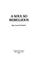 Cover for A soul so rebellious