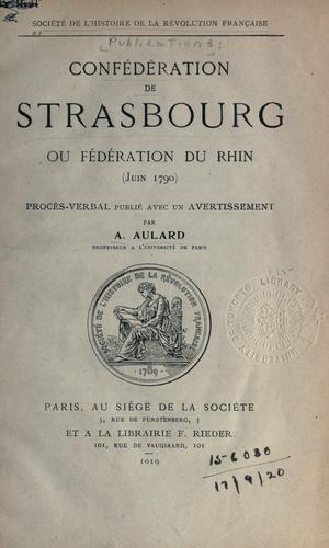 Cover for Confédération de Strasbourg ou Fédération du Rhin, juin 1790.