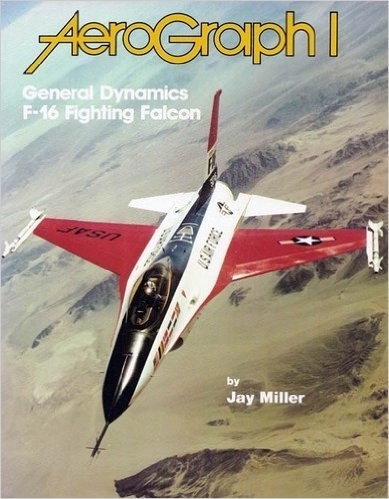 Cover for The General Dynamics F-16 Fighting Falcon
