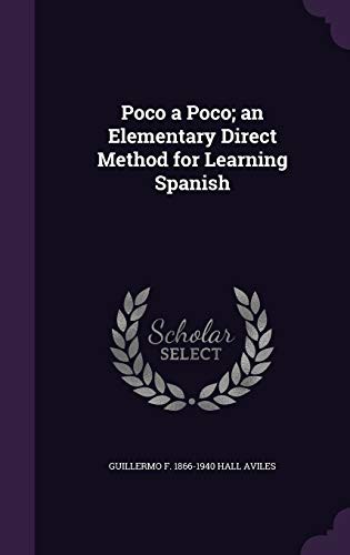 Cover for Poco a Poco; an Elementary Direct Method for Learning Spanish