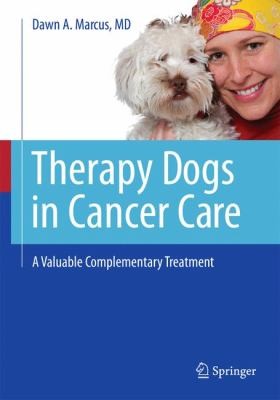 Cover for Therapy Dogs In Cancer Care A Valuable Complementary Treatment