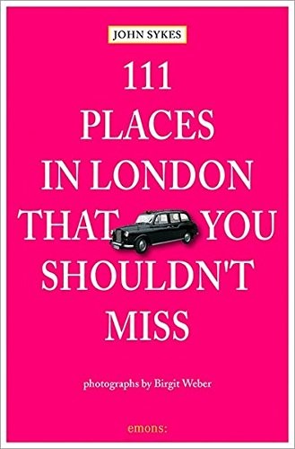 Cover for 111 Places in London That You Shouldn't Miss  Revised and Updated