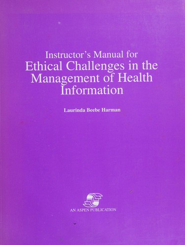Cover for Instructor's manual for ethical challenges in the management of health information