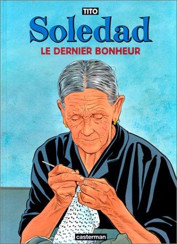 Cover for Soledad. 1, Le dernier bonheur
