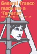 Cover for General Franco Made Me a 'terrorist'