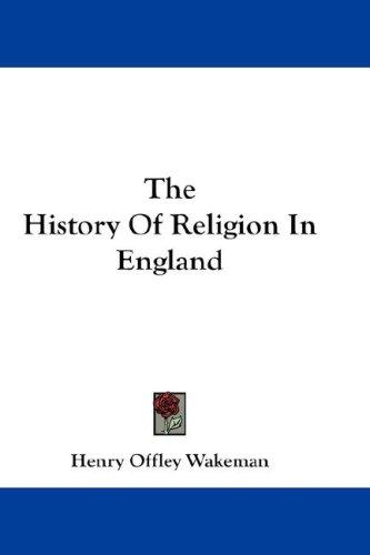 Cover for The History Of Religion In England