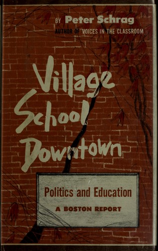 Cover for Village school downtown; politics and education