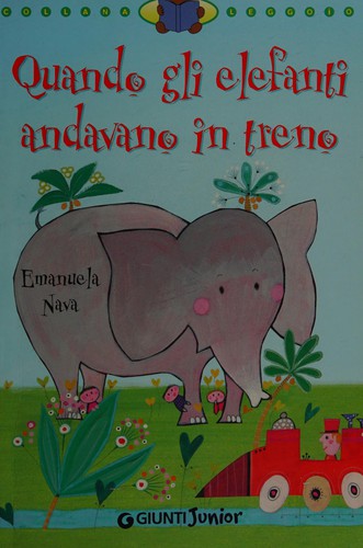 Cover for Quando gli elefanti andavano in treno