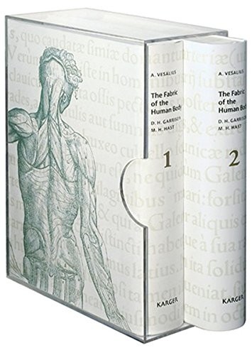 Cover for The Fabric of the Human Body: An Annotated Translation of the 1543 and 1555 Editions of "De Humani Corporis Fabrica Libri Septem", by D.H. Garrison and M.H. Hast