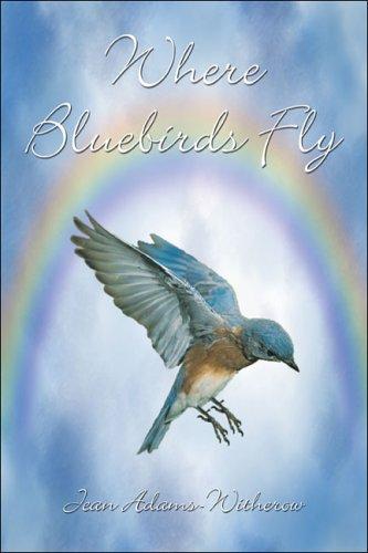 Cover for Where Bluebirds Fly