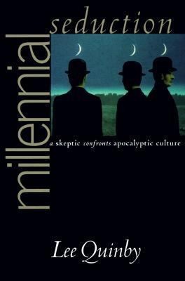 Cover for Millennial Seduction A Skeptic Confronts Apocalyptic Culture