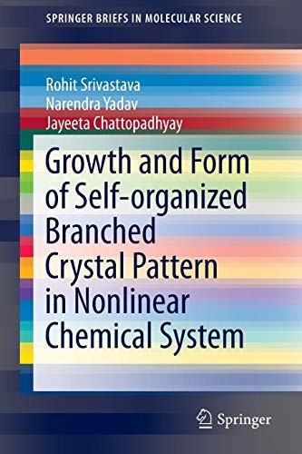 Cover for Growth and Form of Self-organized Branched Crystal Pattern in Nonlinear Chemical System