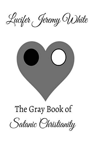 Cover for The Gray Book of Satanic Christianity