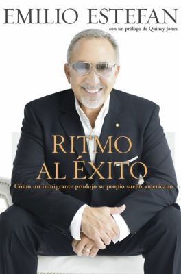 Cover for Ritmo Al Xito Cmo Un Inmigrante Hizo Su Propio Sueo Americano