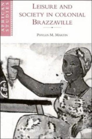 Cover for Leisure and society in colonial Brazzaville