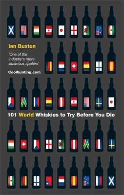 Cover for 101 World Whiskies To Try Before You Die