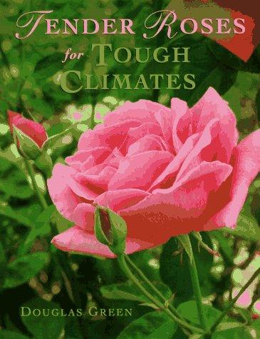 Cover for Tender roses for tough climates