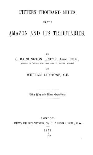 Cover for Fifteen thousand miles on the Amazon and its tributaries.