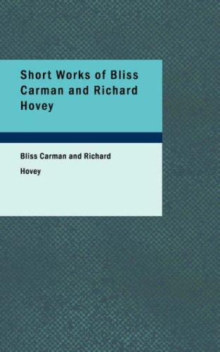 Cover for Short Works of Bliss Carman and Richard Hovey
